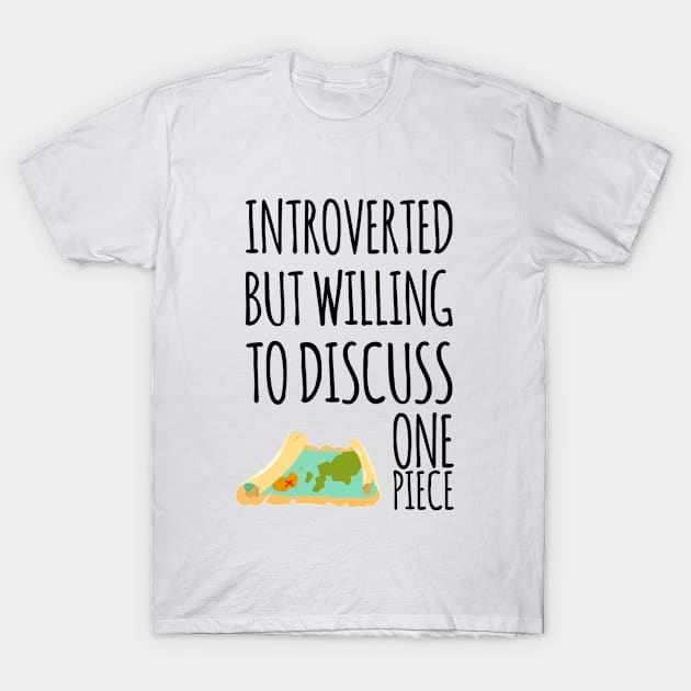 Introverted but willing to discuss One Piece T-Shirt by Live Together